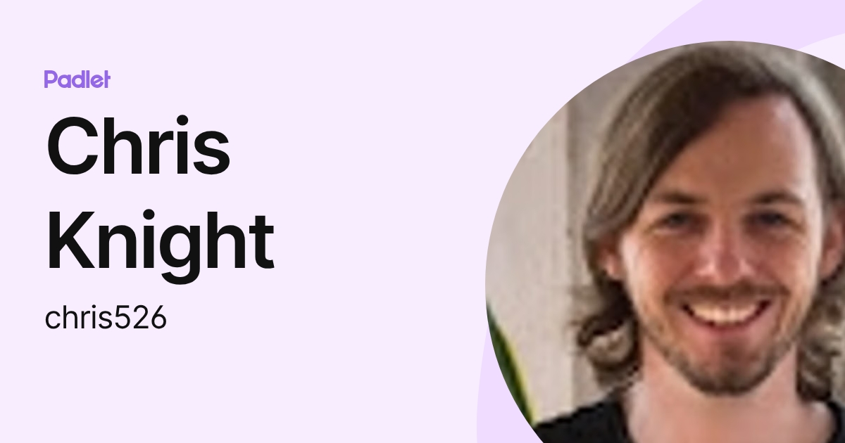 Chris Knight (chris526) profile | Padlet