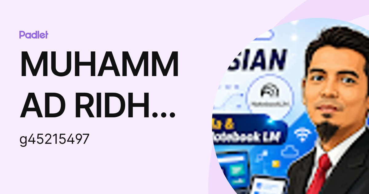 MUHAMMAD RIDHA BIN RAHIMI KPM-Guru (g45215497) profile | Padlet