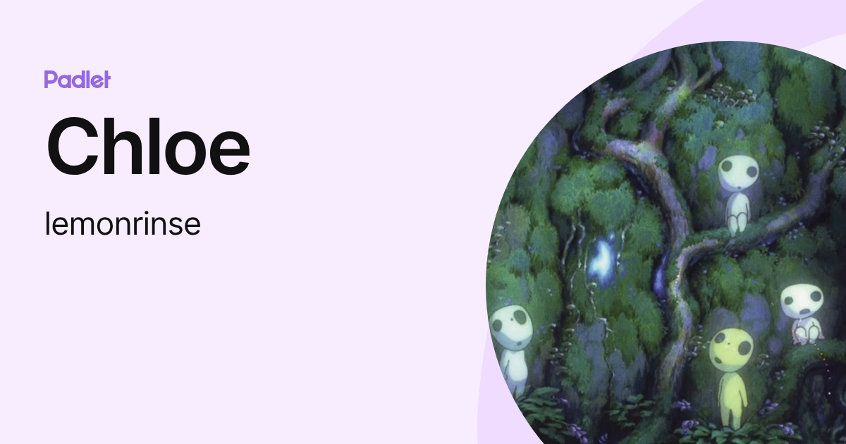 Chloe (lemonrinse) profile | Padlet