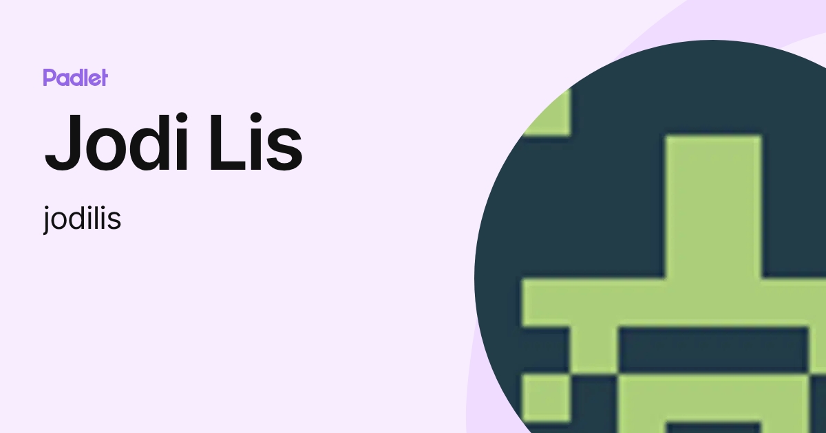 Jodi Lis (jodilis) profile | Padlet