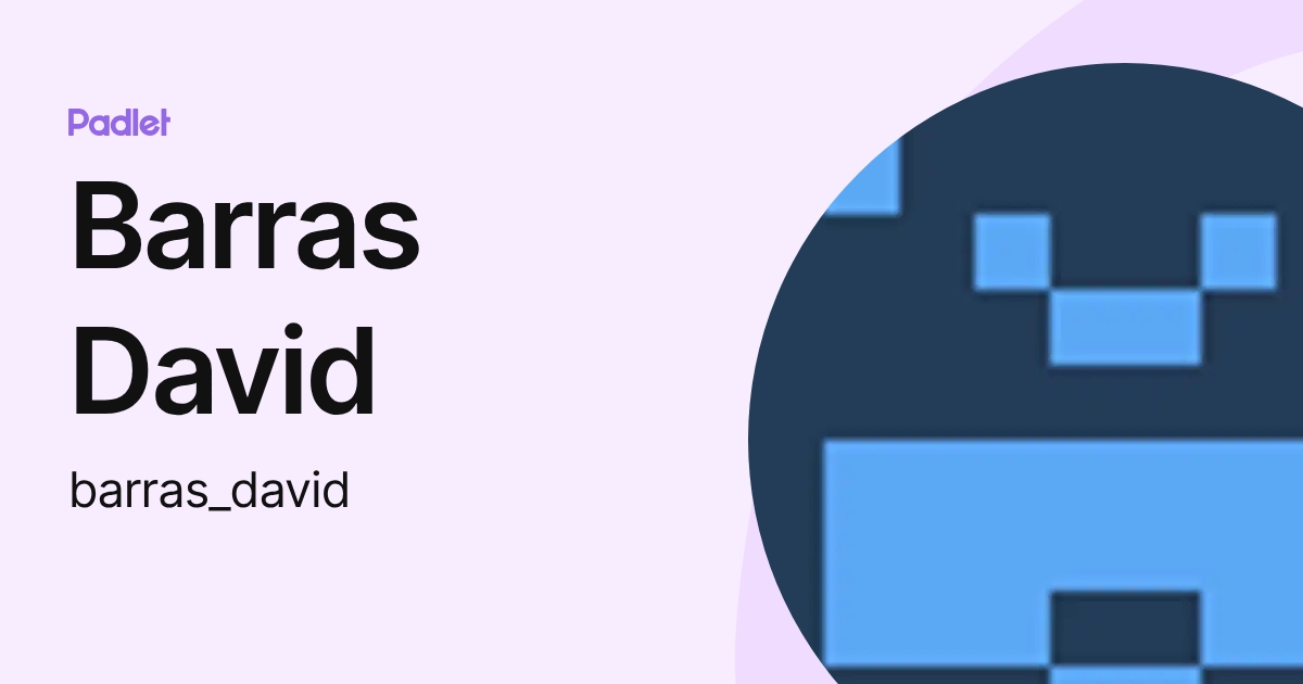 Barras David (barras_david) profile | Padlet