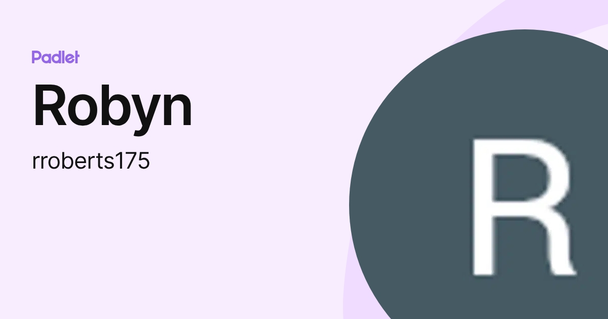 Robyn (rroberts175) profile | Padlet