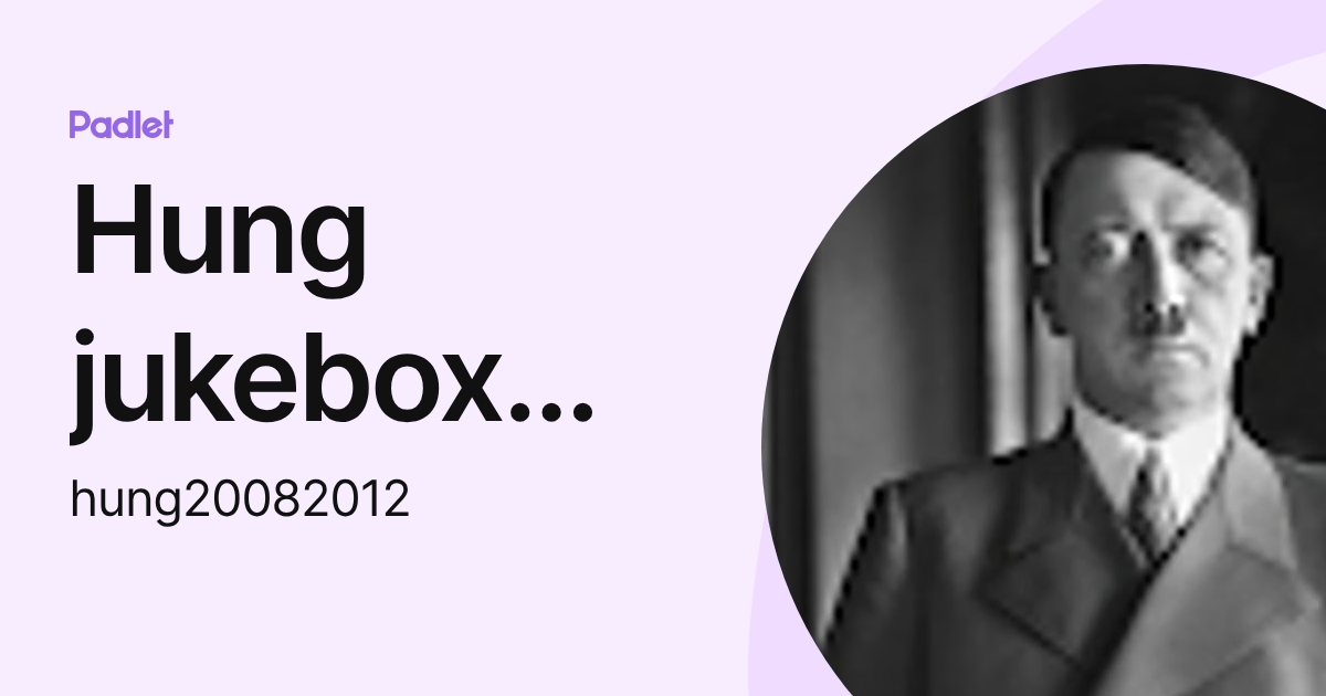 Hung jukebox Asem (hung20082012) profile | Padlet