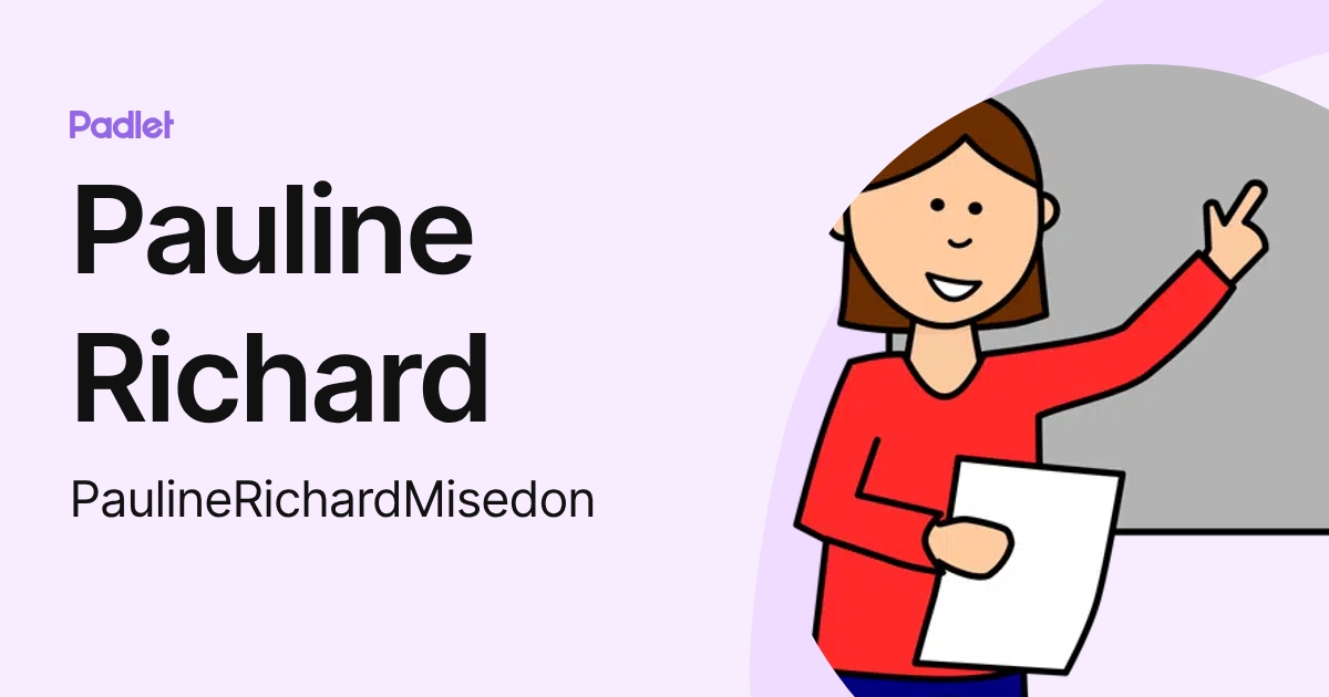Pauline Richard (PaulineRichardMisedon) profile | Padlet
