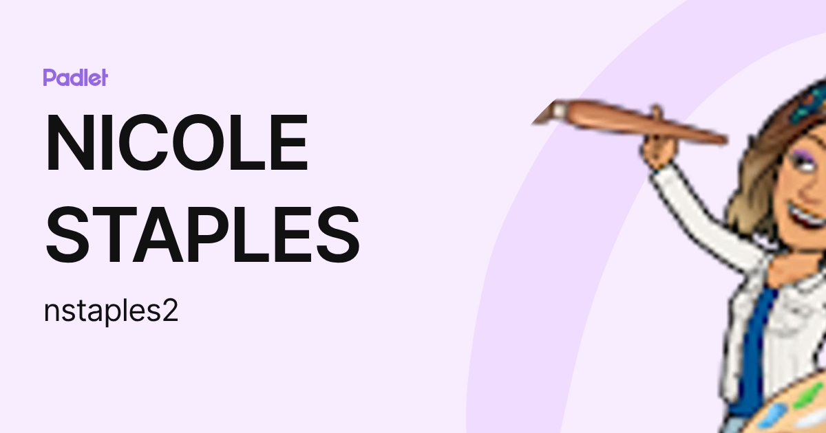 NICOLE STAPLES (nstaples2) profile | Padlet
