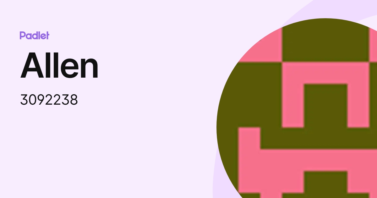 Allen (3092238) profile | Padlet