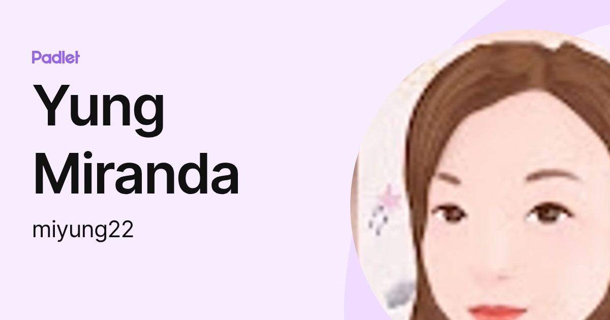Yung Miranda (miyung22) profile | Padlet