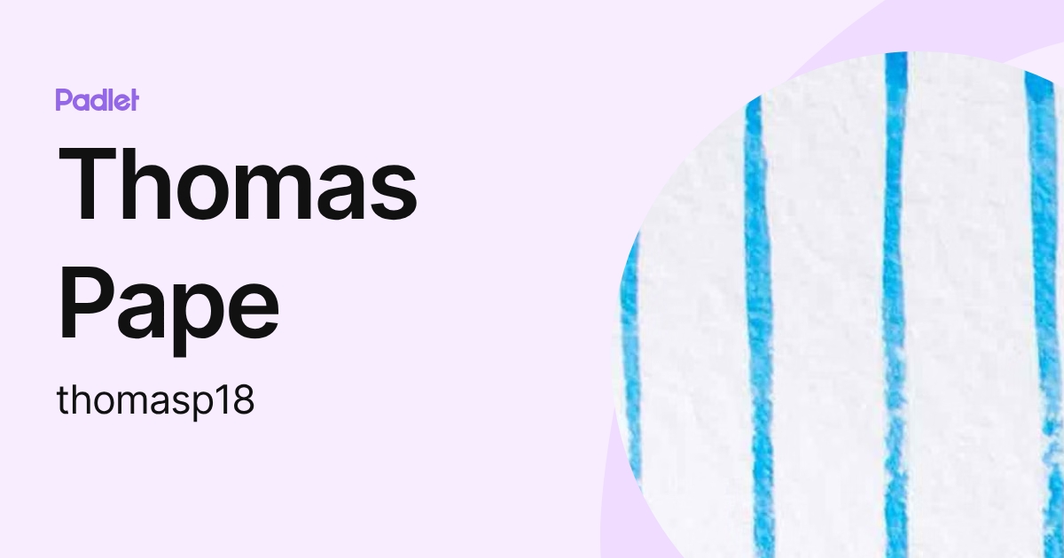Thomas Pape (thomasp18) profile | Padlet
