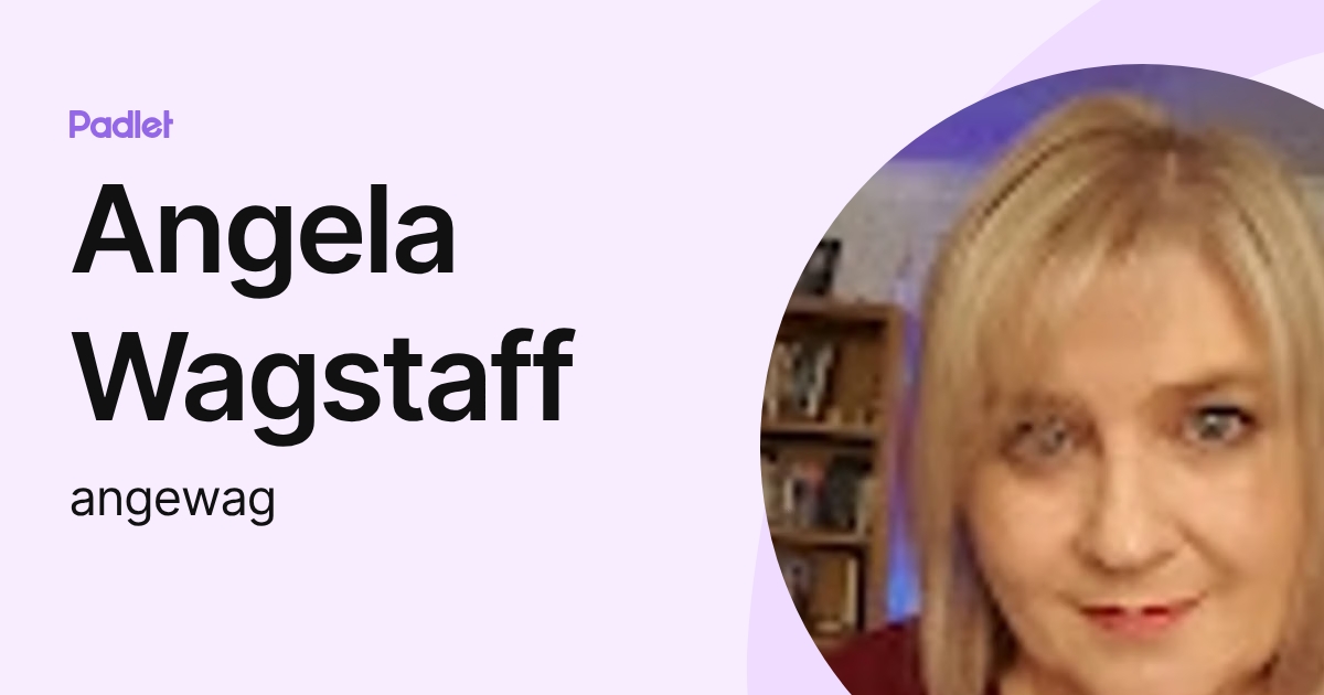 Angela Wagstaff (angewag) profile | Padlet