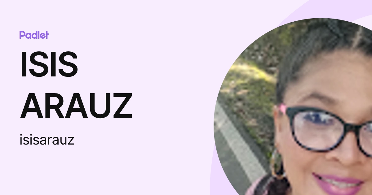 ISIS ARAUZ (isisarauz) profile | Padlet