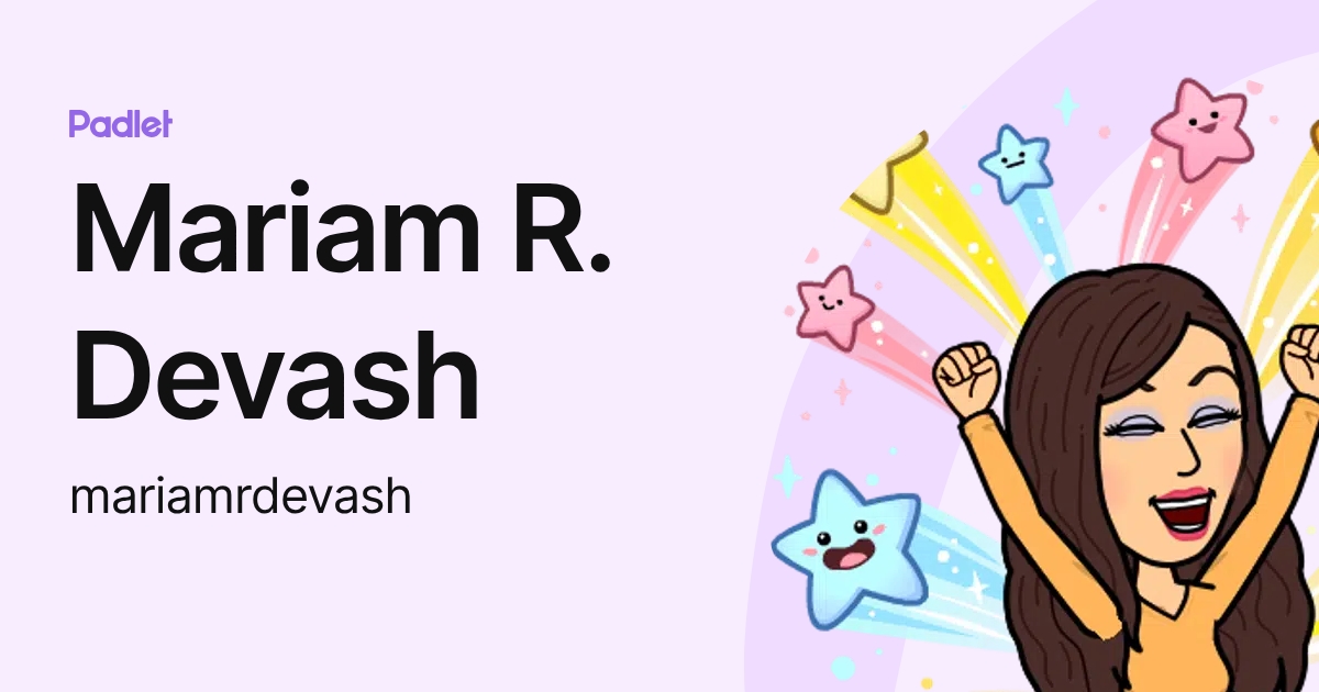 Mariam R. Devash (mariamrdevash) profile | Padlet