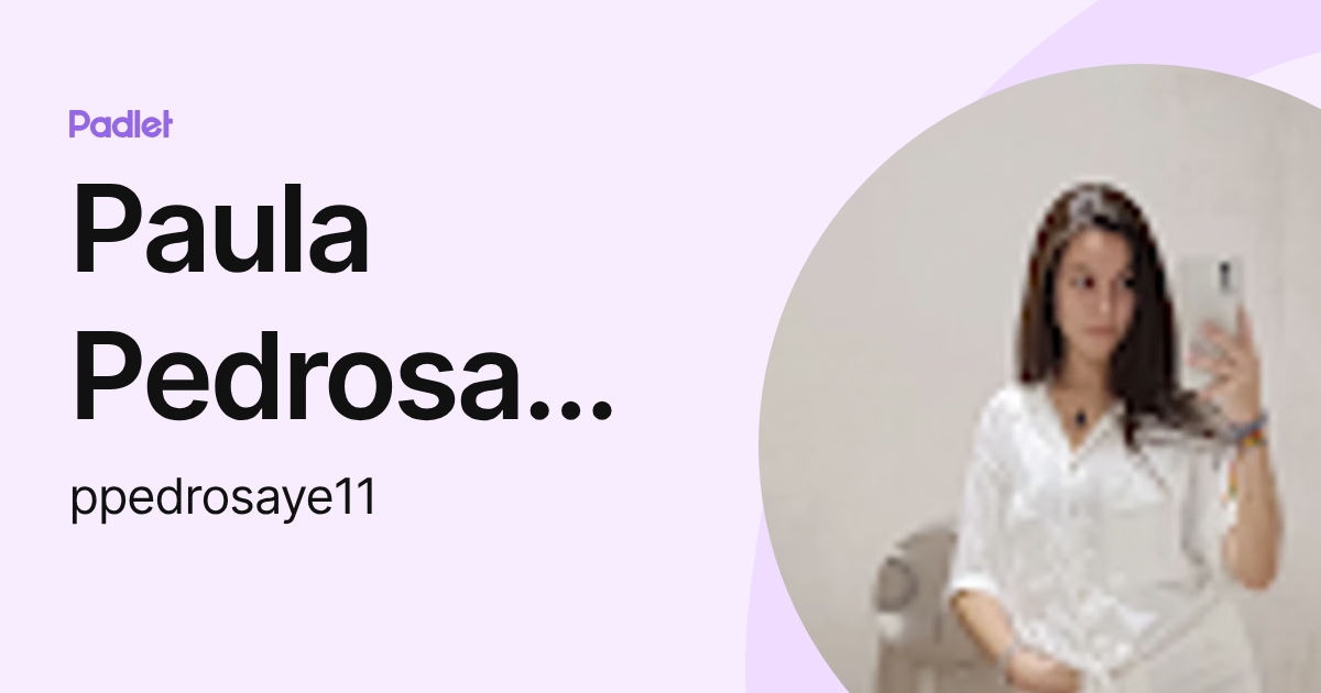 Paula Pedrosa Ayerra (ppedrosaye11) profile | Padlet
