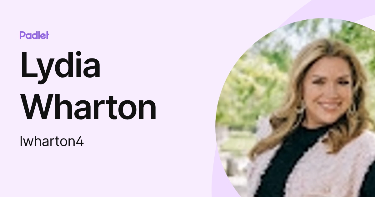 Lydia Wharton (lwharton4) profile | Padlet