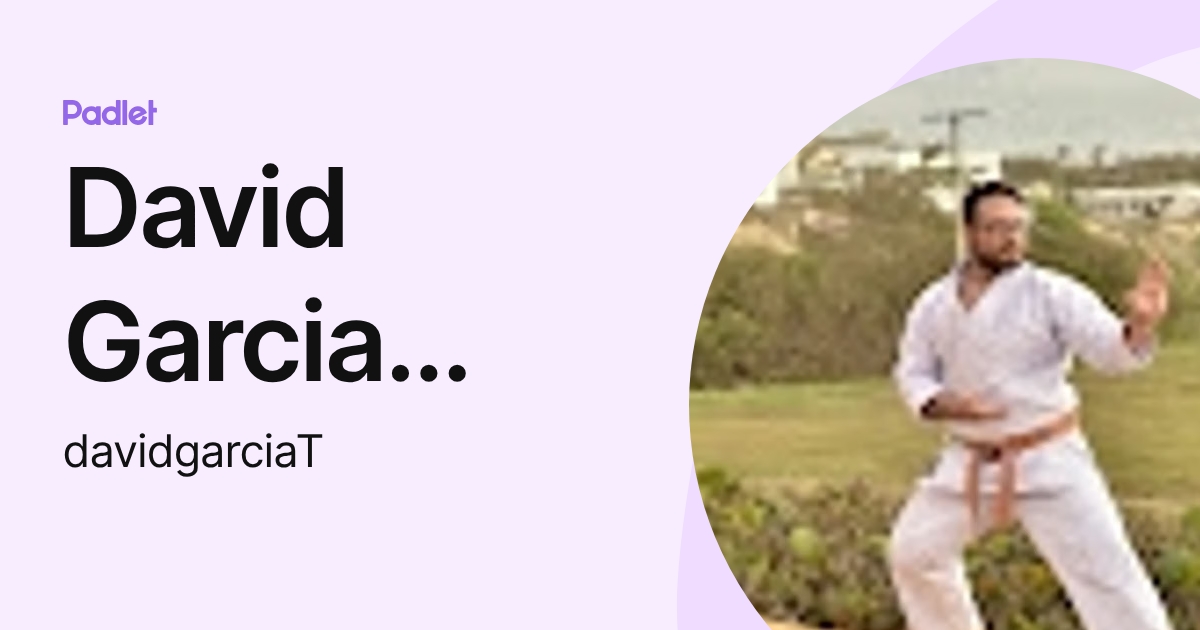 David Garcia Torres (davidgarciaT) profile | Padlet