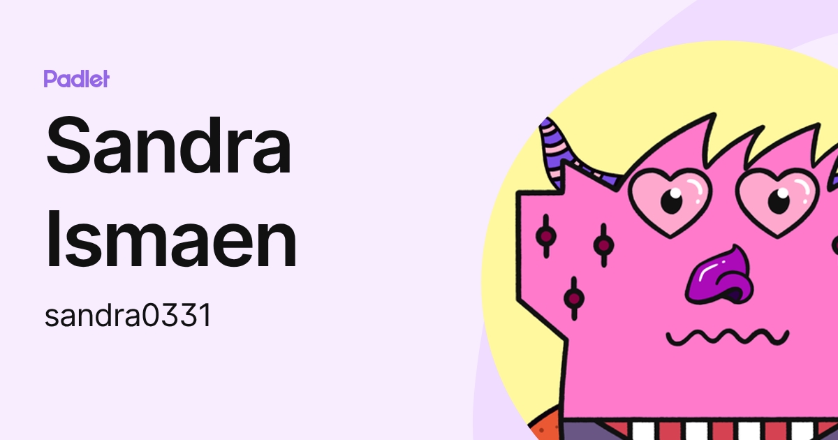 Sandra Ismaen (sandra0331) profile | Padlet