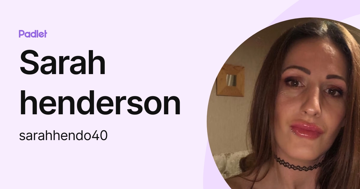 Sarah henderson (sarahhendo40) profile | Padlet
