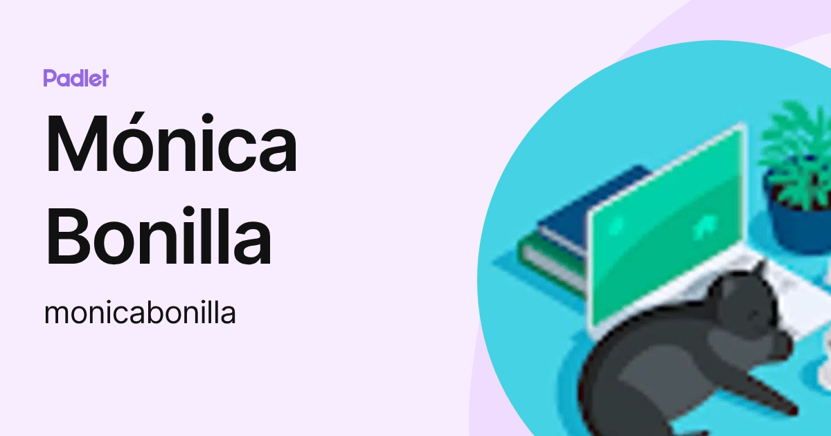 Mónica Bonilla (monicabonilla) profile | Padlet