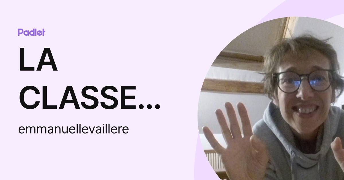 LA CLASSE D'EMMA, LALA et LILI (emmanuellevaillere) profile | Padlet