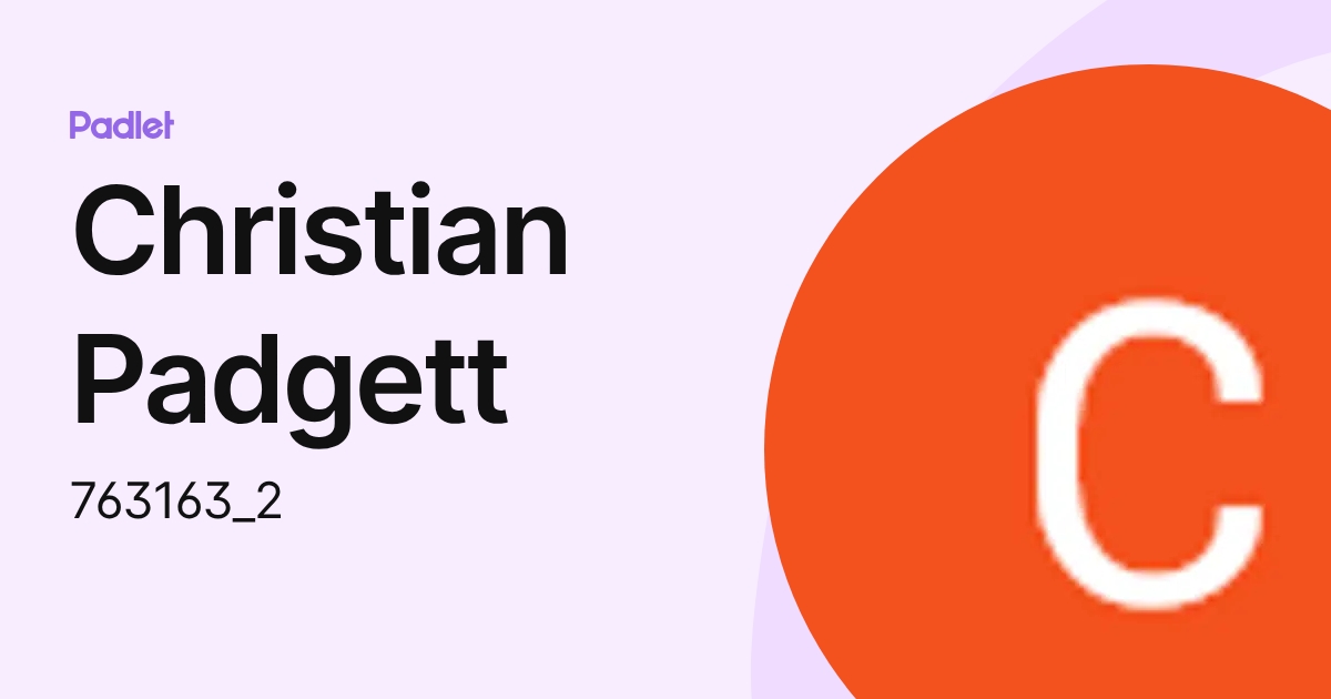 Christian Padgett (763163_2) profile | Padlet