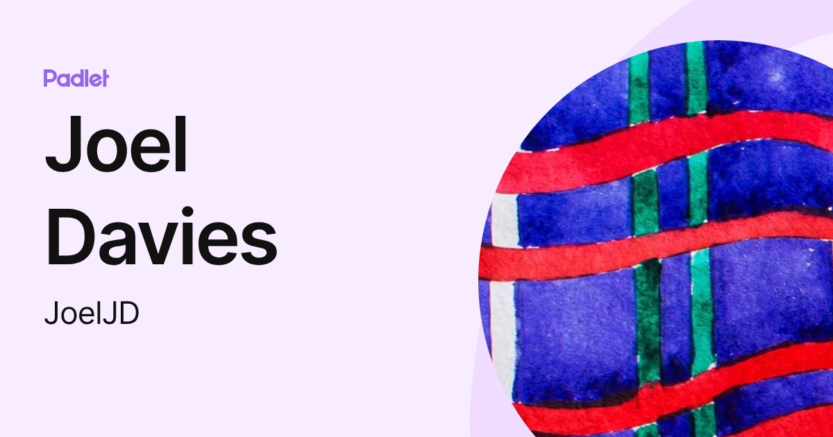 Joel Davies (JoelJD) profile | Padlet