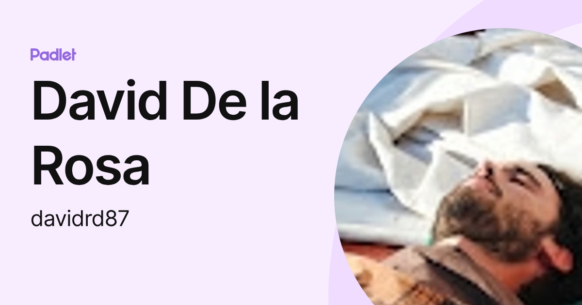David De la Rosa (davidrd87) profile | Padlet