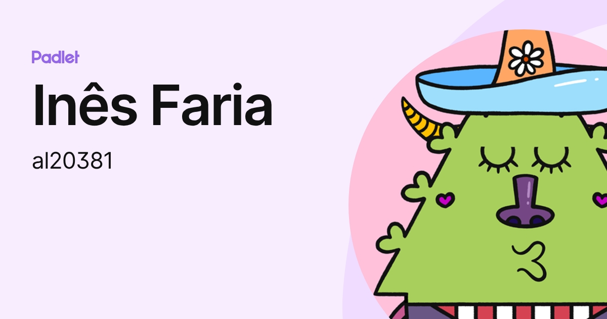 Inês Faria (al20381) profile | Padlet