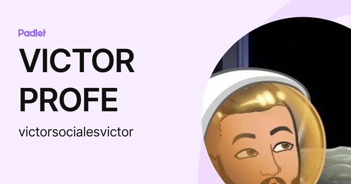 VICTOR PROFE (victorsocialesvictor) profile | Padlet