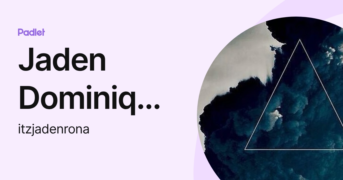 Jaden Dominique Rona (itzjadenrona) profile | Padlet