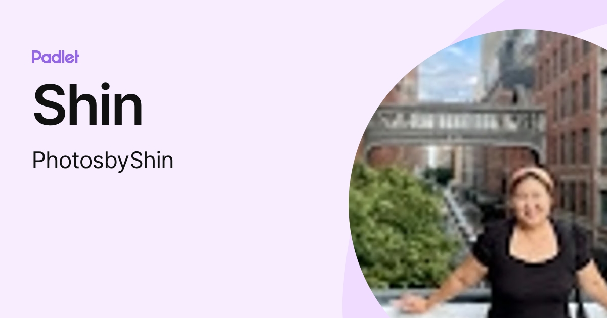 Shin (PhotosbyShin) profile | Padlet