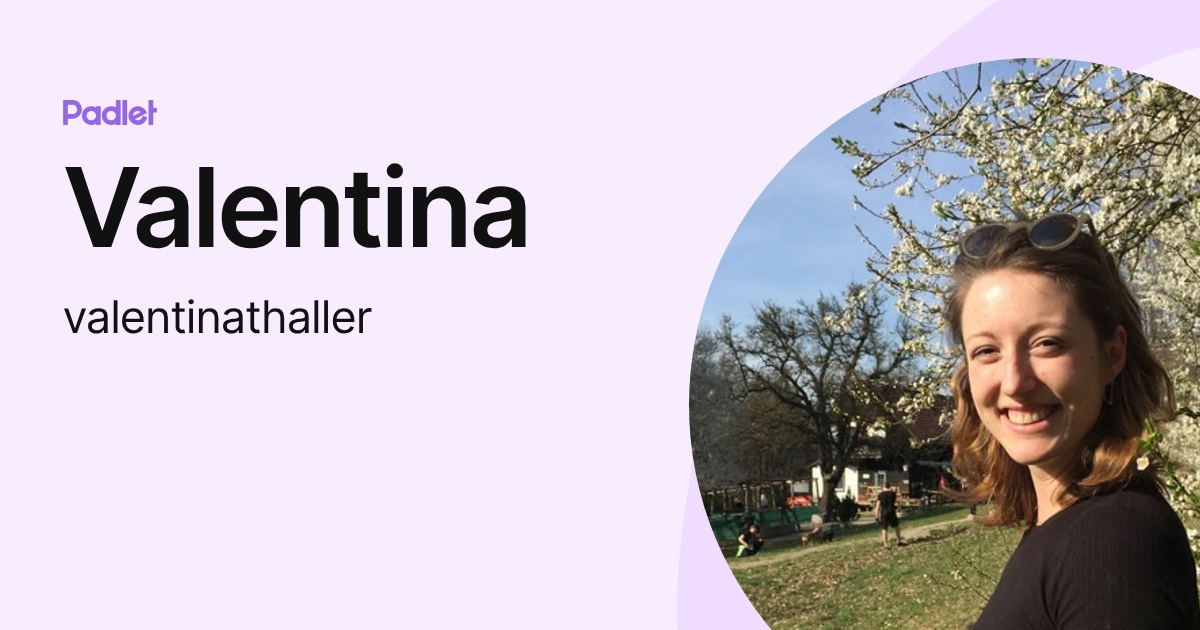 Valentina (valentinathaller) profile | Padlet
