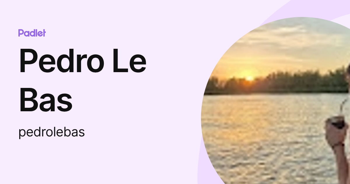 Pedro Le Bas (pedrolebas) profile | Padlet