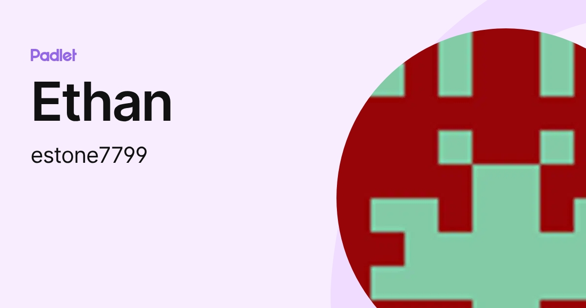 Ethan (estone7799) profile | Padlet