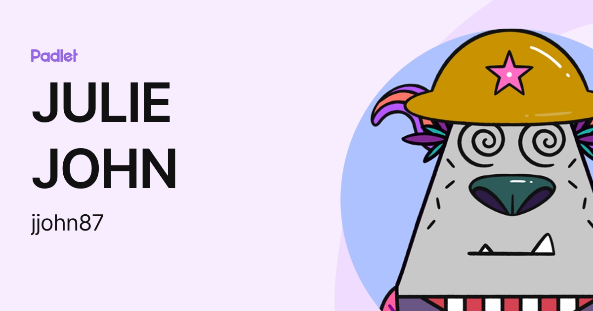 JULIE JOHN (jjohn87) profile | Padlet