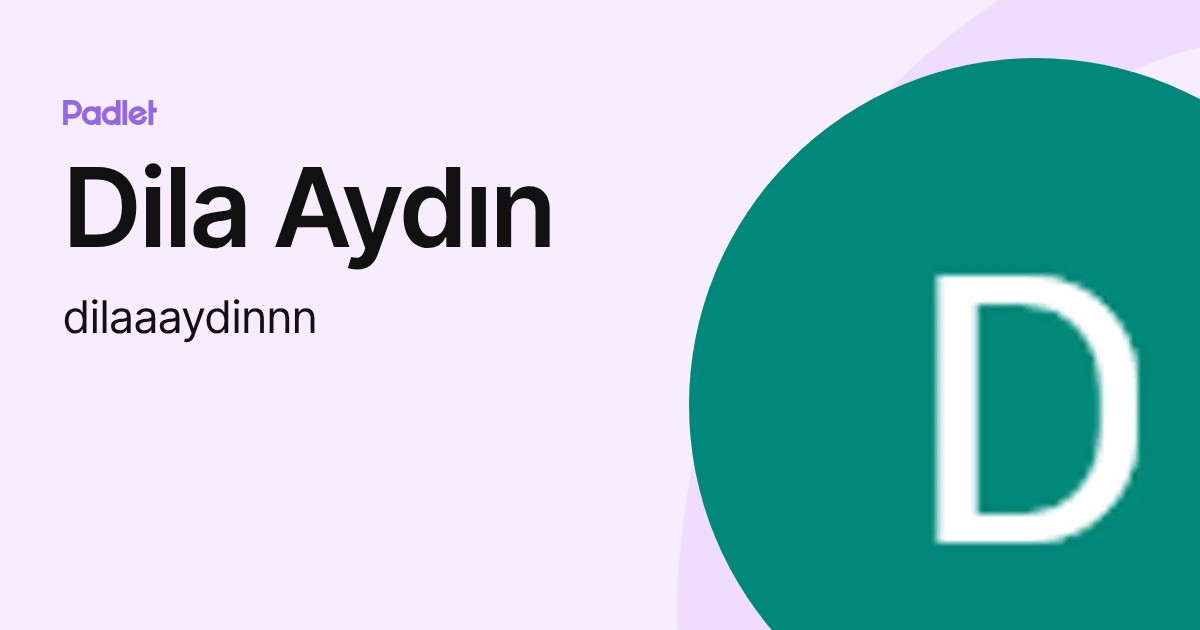 Dila Ayd n dilaaaydinnn Profile Padlet dila-ayd-n-dilaaaydinnn-profile-padlet