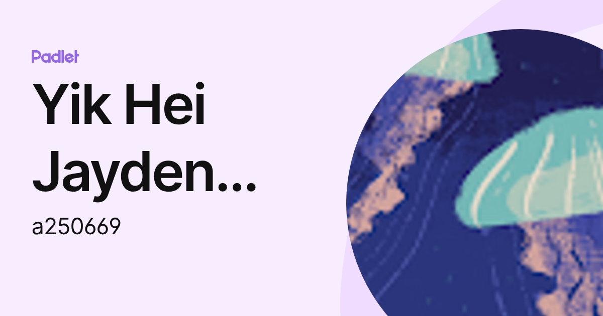 Yik Hei Jayden P1D05 CHAN (a250669) profile | Padlet