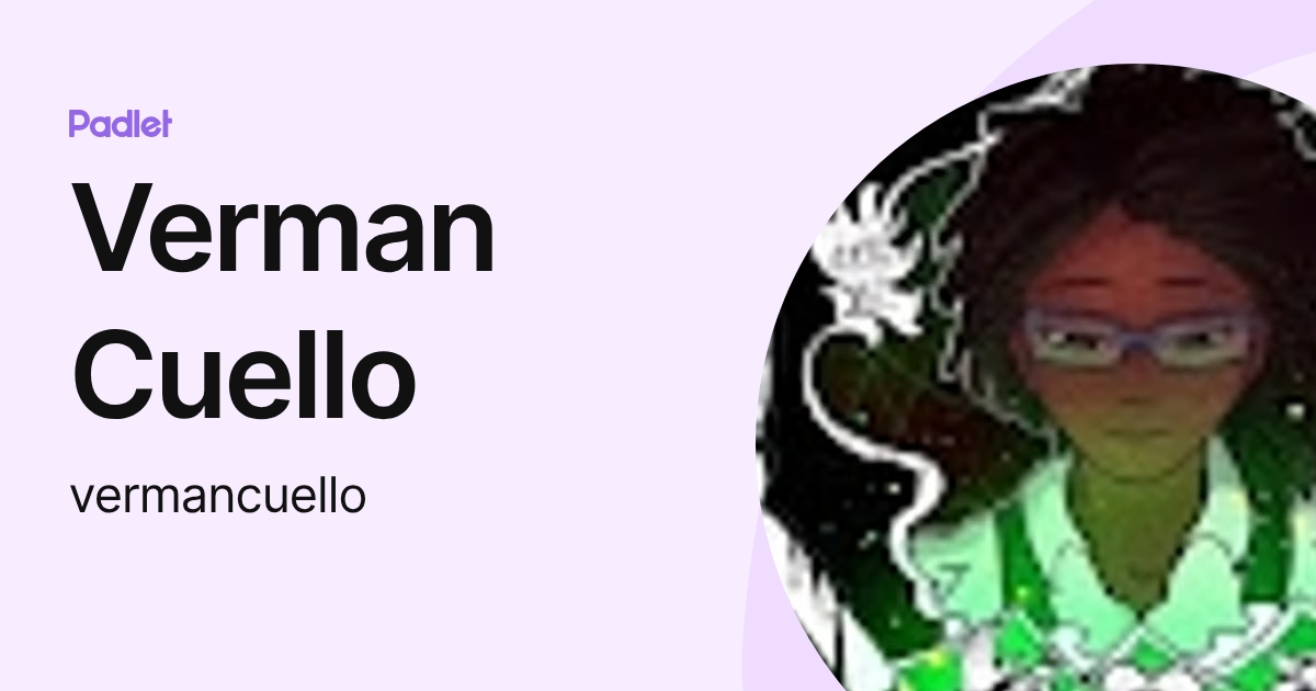 Verman Cuello (vermancuello) profile | Padlet