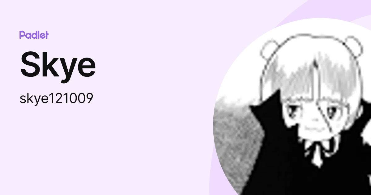 Skye (skye121009) profile | Padlet