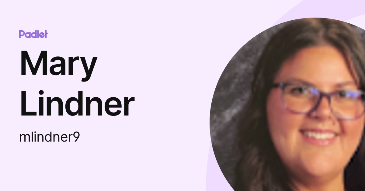 Mary Lindner (mlindner9) profile | Padlet