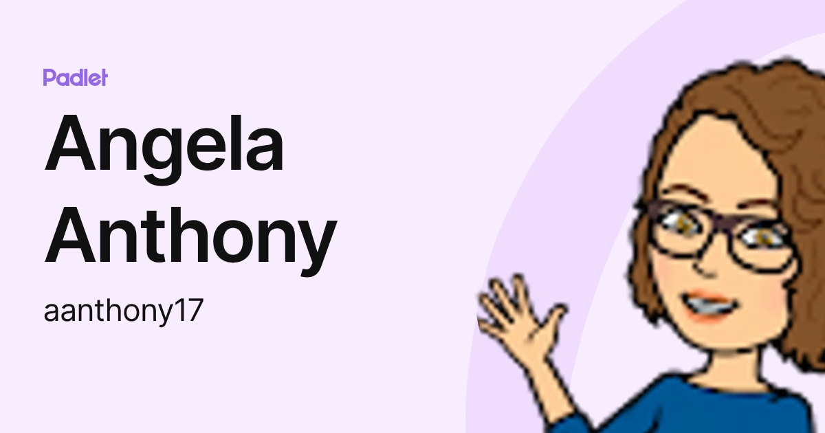 Angela Anthony (aanthony17) profile | Padlet