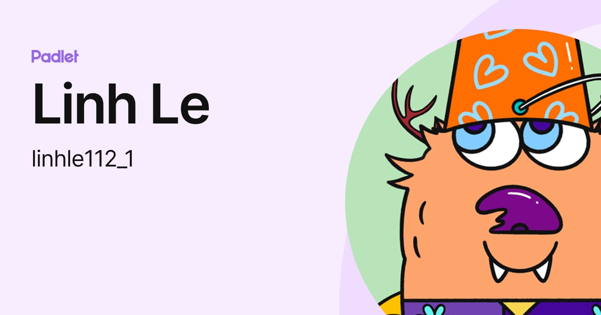 Linh Le (linhle112_1) profile | Padlet