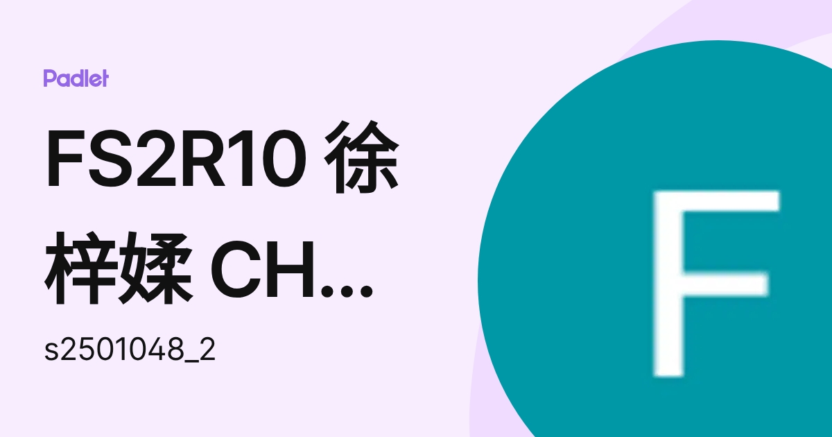 FS1V09 徐梓媃 CHUI TSZ YAU [p] (s2501048_2) profile | Padlet