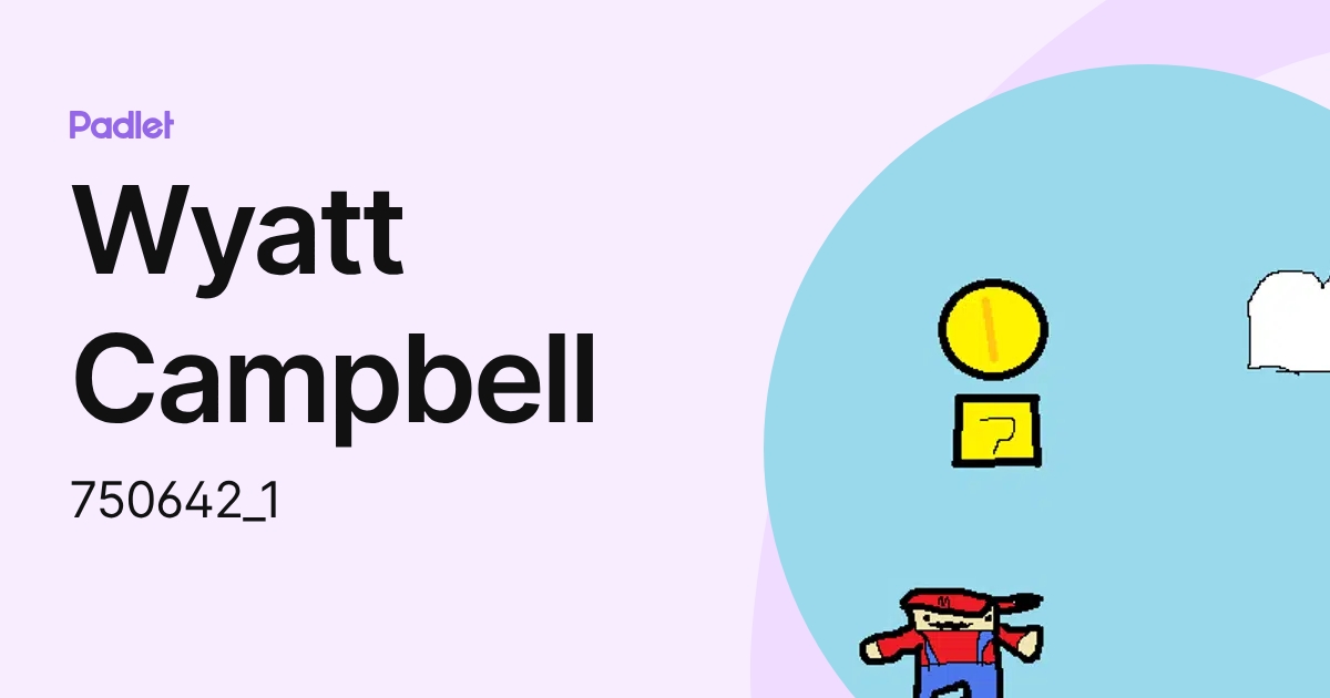 Wyatt Campbell (750642_1) profile | Padlet