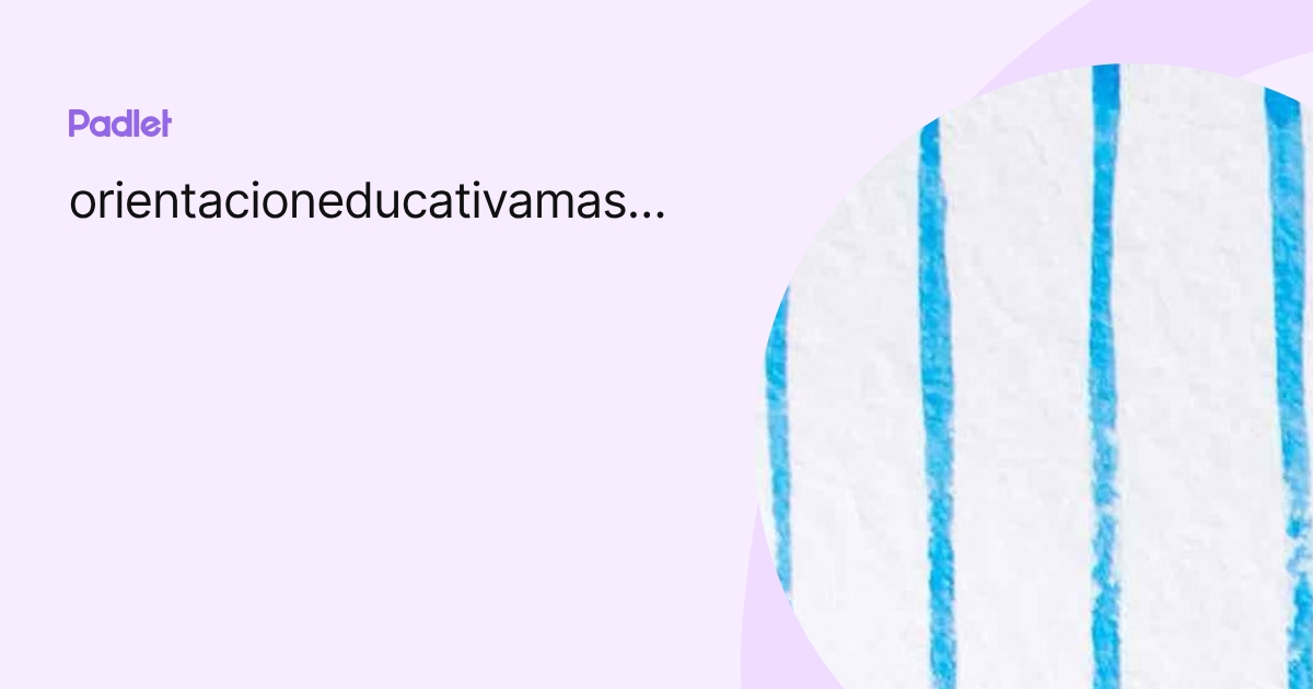 orientacioneducativamasterd perfil | Padlet