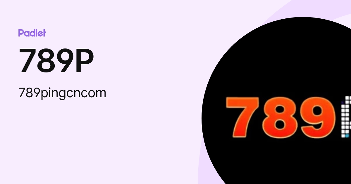 789P (789pingcncom) profile | Padlet