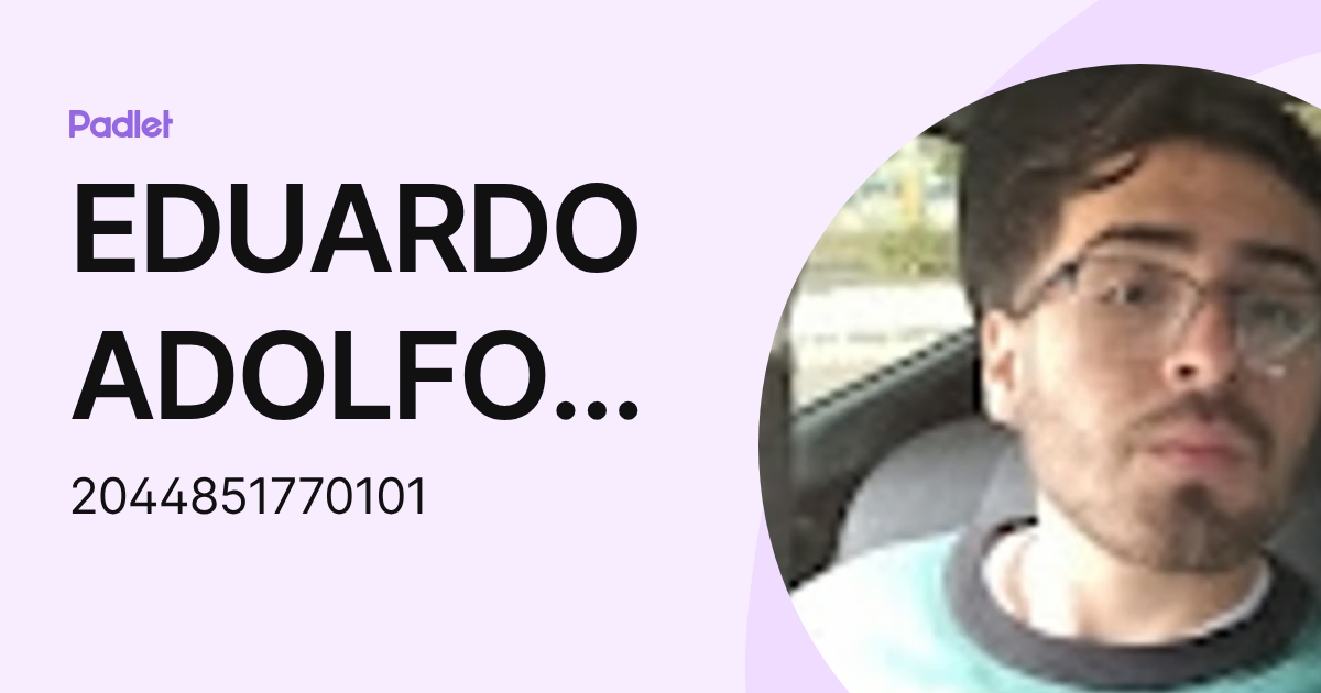 EDUARDO ADOLFO SALAZAR URIZAR (2044851770101) profile | Padlet