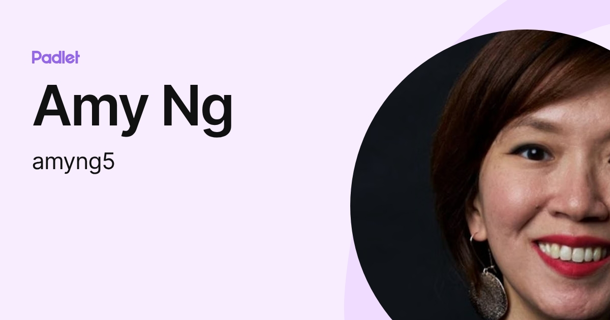 Amy Ng (amyng5) profile | Padlet