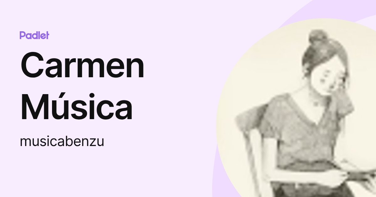 Carmen Música (musicabenzu) profile | Padlet
