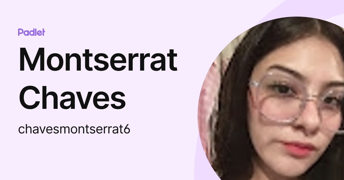 Montserrat Chaves (chavesmontserrat6) profile | Padlet