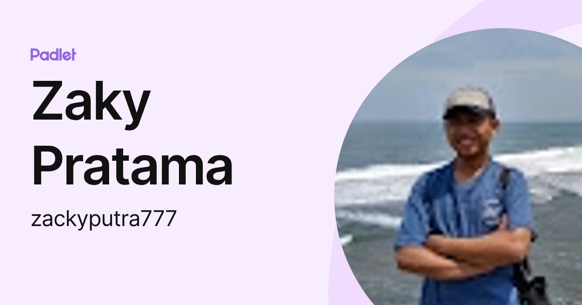 Zaky Pratama (zackyputra777) profile | Padlet