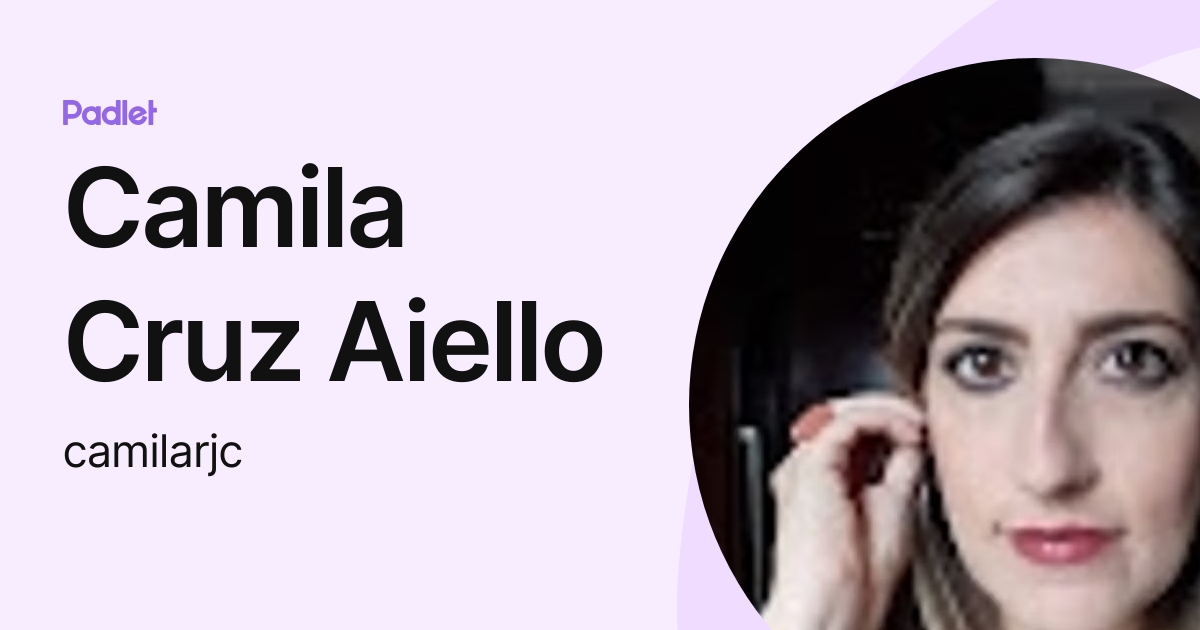 Camila Cruz Aiello (camilarjc) profile | Padlet